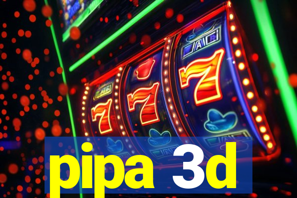 pipa 3d